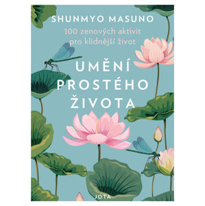 Jota Umění prostého života - Shunmyo Masuno