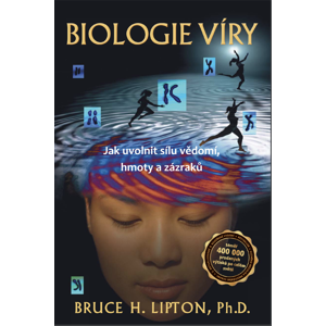 Anag Biológia viery – Bruce H. Lipton, Ph.D.