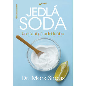 Jota Jedlá sóda - unikátna prírodná liečba - Mark Sircus
