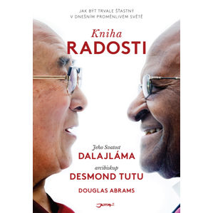 Jota Kniha radosti - Jeho Svätosť dalajláma XIV., Desmond Mpilo Tutu, Douglas Abrams