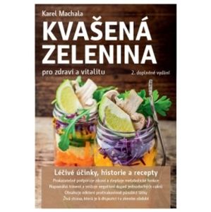 Anag Kvasená zelenina pre zdravie a vitalitu - Karel Machala