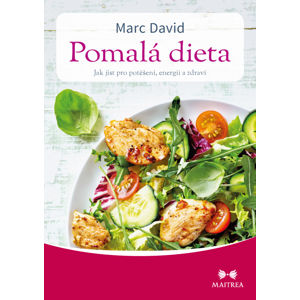 Maitrea Pomalá dieta - Marc David