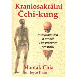 Fontána Kraniosakrální Čchi-kung - Mantak Chia, Joyce Thom
